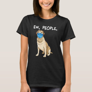 Labrador Retriever Ew Människor Hund Som Bär Ansik T Shirt