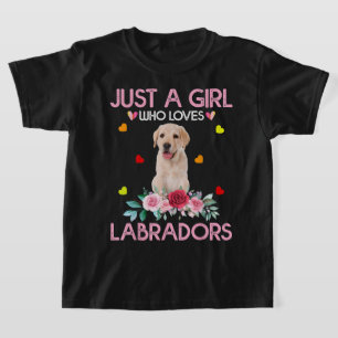 Labrador Retriever Hund älskare Bara en flicka som T Shirt