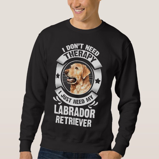 Labrador Retriever I behöver inte behandling 295 Lång Ärmad Tröja (Framsida)