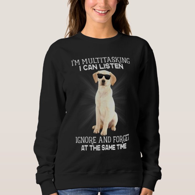 Labrador Retriever Im Multitasking Jag kan lyssna T Shirt (Framsida)