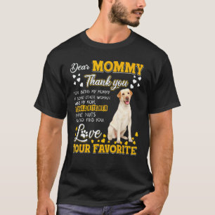 Labrador Retriever Kära Mamma Tack För Att Vara T Shirt