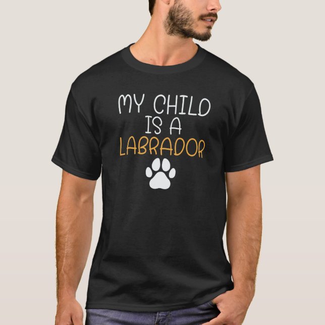 Labrador Retriever Mitt Barn Är En Labrador Mamma T Shirt (Framsida)