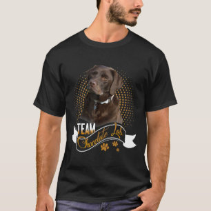 Labrador Retriever Shirt Team Chocolate Lab Funny T Shirt