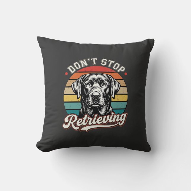 Labrador Sluta Inte Hämta Retro Hund Kudde (Framsida)