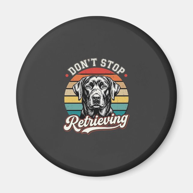 Labrador Sluta Inte Hämta Retro Hund Magnet (Framsidan)