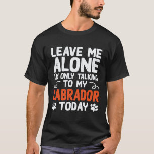 Labradorhund Talar Endast Med Labrador Retriever T Shirt
