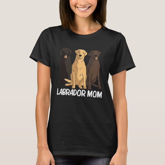 Labradors  For Mom Women Labrador Retriever Dog T Shirt (Framsida)