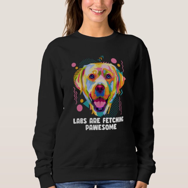 Labs Are Fetching Pawesome Labrador Retriever Humo T Shirt (Framsida)