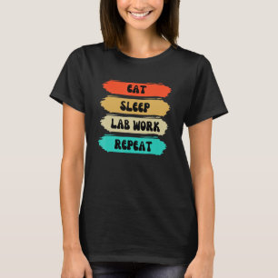 Labvecka 2023 Äta Sova Labbarbete Upprepa Labbtekn T Shirt