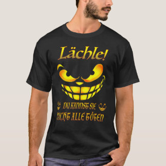 Lächle Du Kannst Sie Nicht Alle Töten Say Järn T Shirt