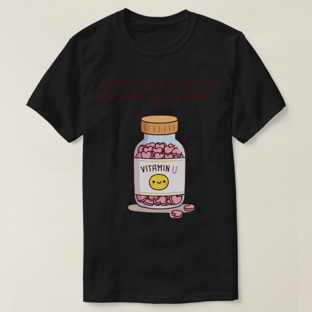 Lackning av Pickup linje Vitamin U T Shirt (Design framsida)