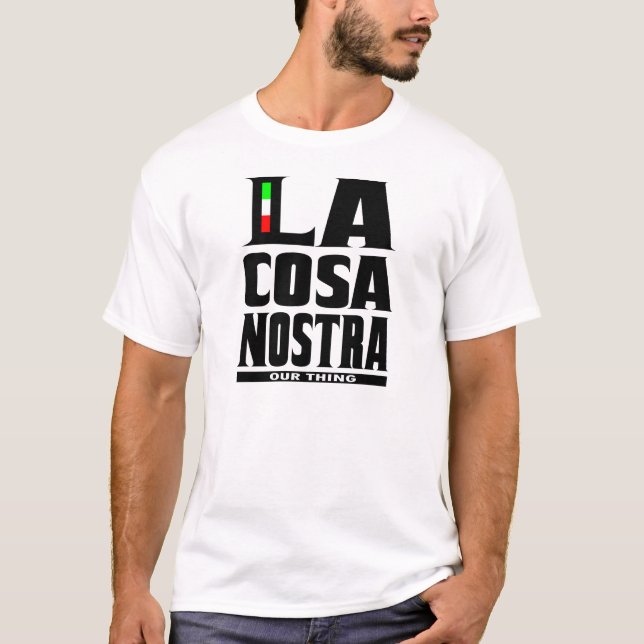 Lacosa nostra (VÅR SAK) Tee Shirt (Framsida)