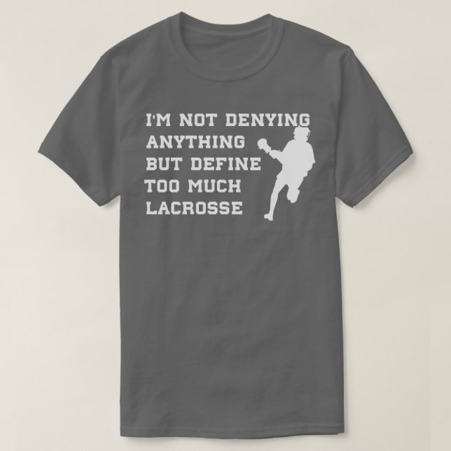 Lacrosse är lustigt nog att inte förneka något Lac T Shirt (Design framsida)