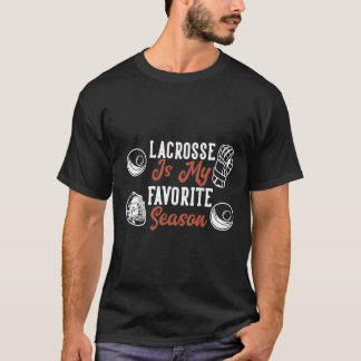Lacrosse är min favoritsäsong t shirt