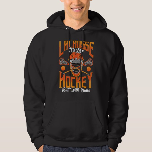 Lacrosse är som hockey men med Bollar Lacrosse Hoodie (Framsida)