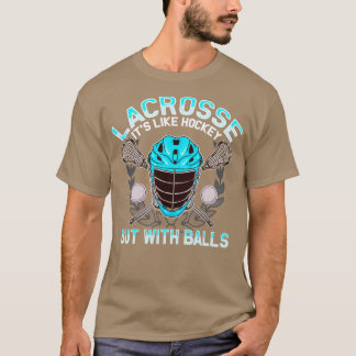 Lacrosse är som hockey men med Bollar LAX T Shirt