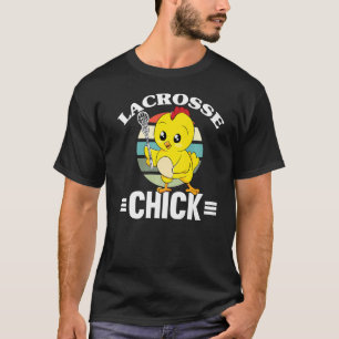 Lacrosse Chick Lacrosse Women Lax Player Girl T Shirt