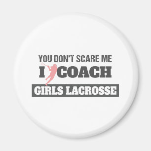 Lacrosse Coach du Skrämmer mig inte att jag tränar Magnet