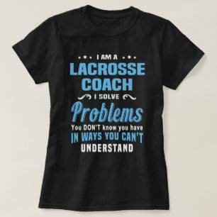 Lacrosse Coach T Shirt
