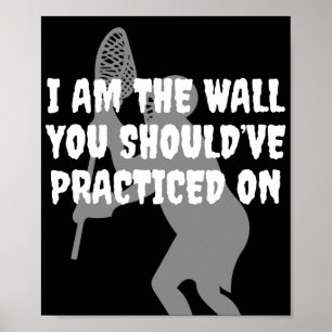 Lacrosse Goalie - jag är muren Poster