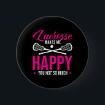 Lacrosse gör mig Lycklig Lacrosse Älskare Knapp<br><div class="desc">Lacrosse gör mig Lycklig Lacrosse Älskare</div>