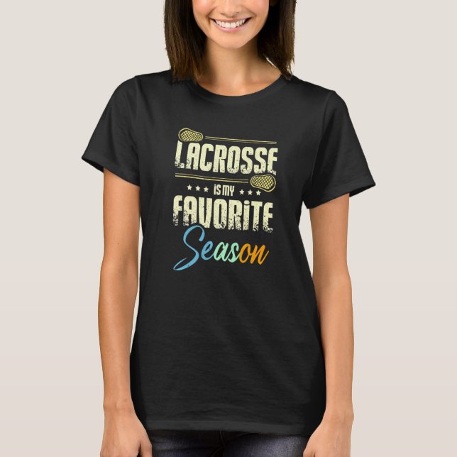 Lacrosse is my favorite season Premium T Shirt (Framsida)