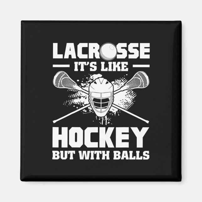Lacrosse It's Like Hockey But With Funny Player  Magnet (Framsidan)