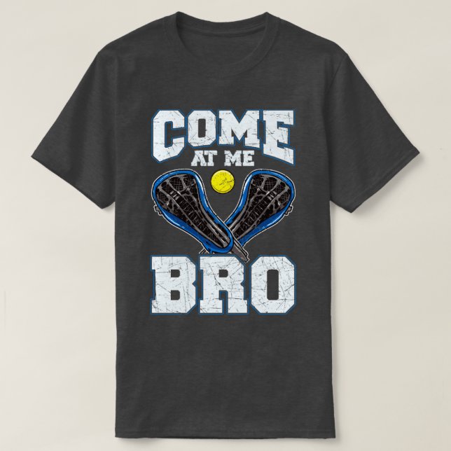 Lacrosse Kom på Me Bro LAX Player Team Coach Tour T Shirt (Design framsida)