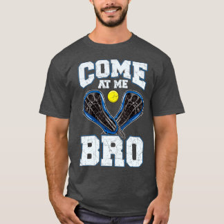 Lacrosse Kom på Me Bro LAX Player Team Coach Tour T Shirt