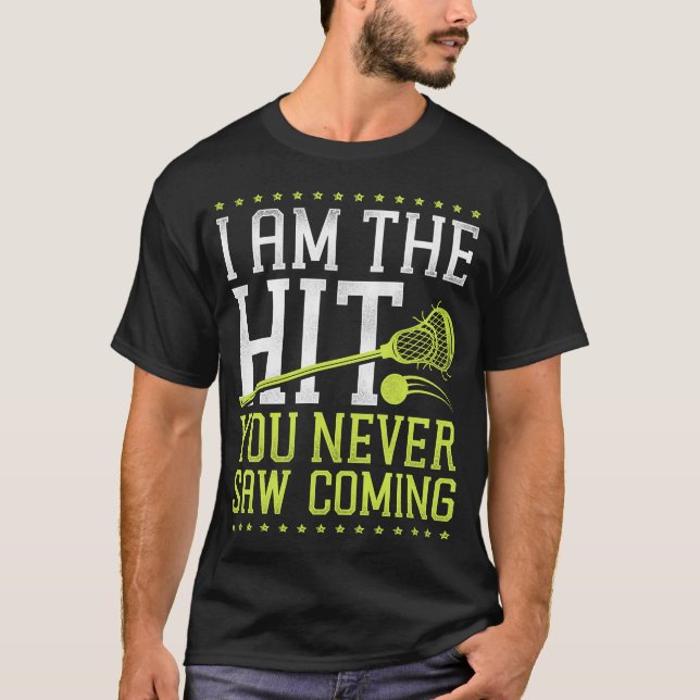 Lacrosse Lax, jag är den Slå du aldrig sett komma T Shirt (Framsida)