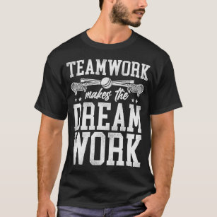 Lacrosse Lax Teamwork gör att Dream-arbetet T Shirt