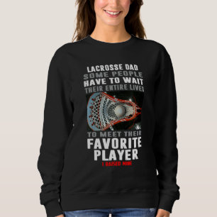 Lacrosse Pappa vissa människor måste vänta hela si T Shirt