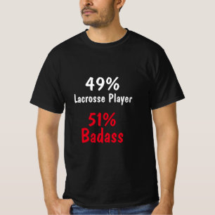 Lacrosse Player Badass T Shirt