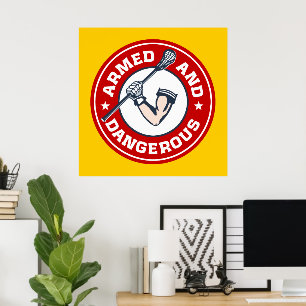 Lacrosse Poster - Armed Dangerous Unique Lax Gift