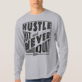 Lacrosse slå aldrig avslutad skjorta för Hustle T Shirt