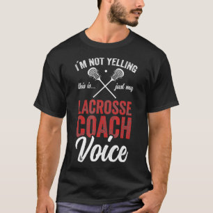 Lacrosse tränare tränar Lacrosse Player Stick quot T Shirt
