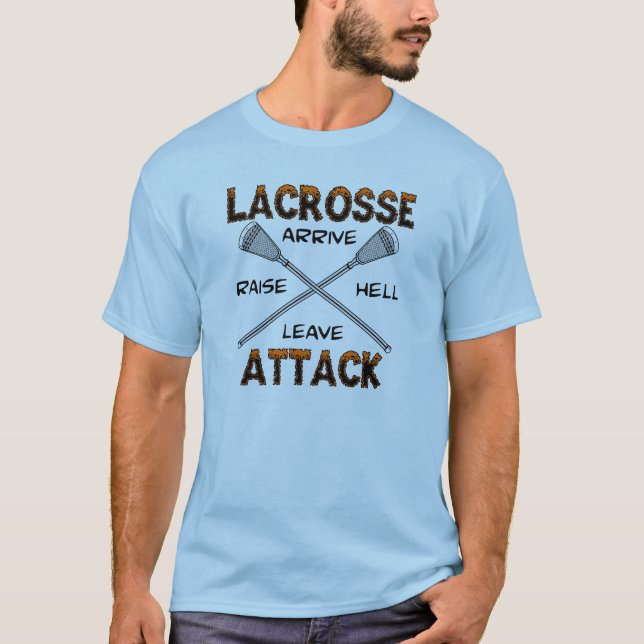 LacrosseattackArriveRaiseHellLeave T-tröja Tee Shirt (Framsida)