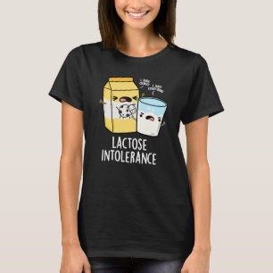 Lactose Inolerance Funny Mjölk Pun Mörk BG T Shirt