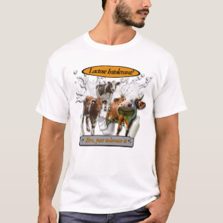 Lactose Intolerant? Just Tolerate It - meme tshirt T Shirt