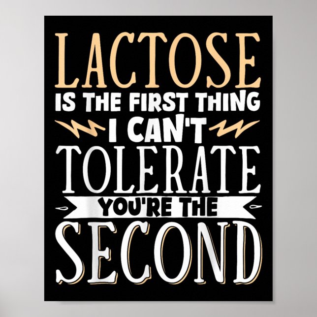 Lactose Is The First Thing I Cant Tolerate Youre T Poster (Framsidan)