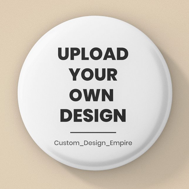 Ladda upp din egen design här | Anpassad mall Knapp (Skapare uppladdad)