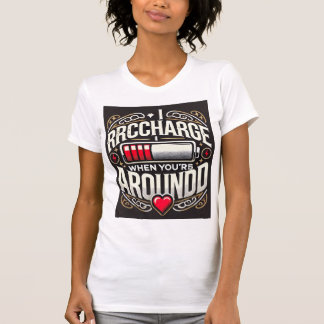 Laddad med Kärlek när jag är med dig 💖 - T-Shirt 