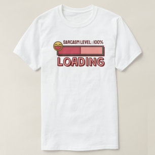 Laddar… Sarcasmnivå: 100% T-Shirt