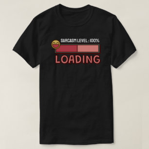 Laddar… Sarcasmnivå: 100% T-Shirt
