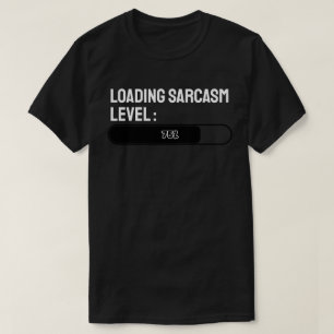 Laddar… Sarkasmnivå: 75% T Shirt