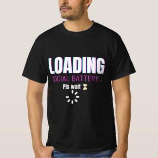 Laddar Socialt Batteri | Rolig Introvert Humor Des T Shirt