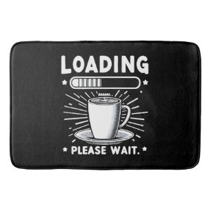 Laddar vänligen vänta på kaffe rolig kaffeälskare badrumsmatta