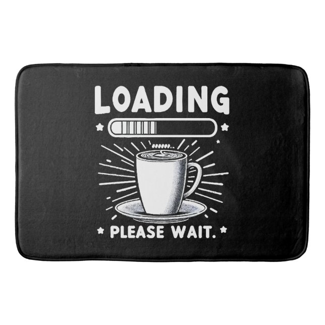 Laddar vänligen vänta på kaffe rolig kaffeälskare badrumsmatta (Framsidan)