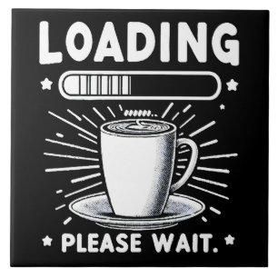 Laddar Vänligen vänta på kaffe rolig kaffeälskare Kakelplatta