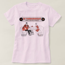Ladies BO TAMBOURiNE CAFE T Shirt